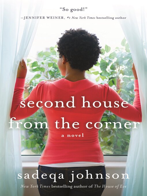 Title details for Second House from the Corner by Sadeqa Johnson - Wait list